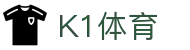 k1体育 - 十年品牌 值得信赖